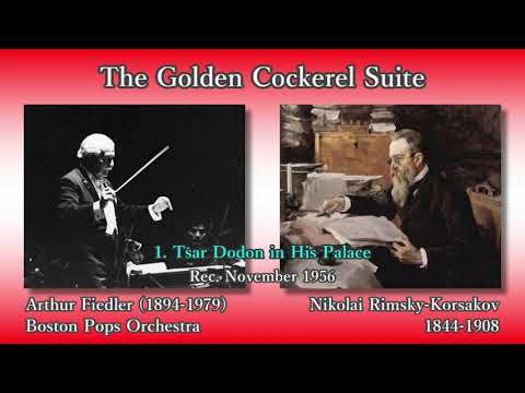 Rimsky-Korsakov: The Golden Cockerel Suite, Fiedler &amp; Boston Pops (1956) リムスキー＝コルサコフ 歌劇「金鶏」組曲